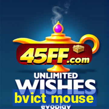 bvict mouse